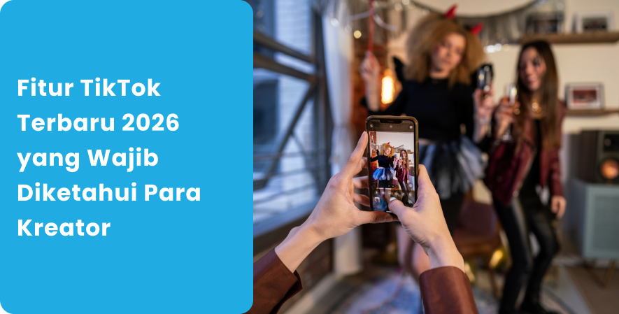 Fitur TikTok Terbaru 2026